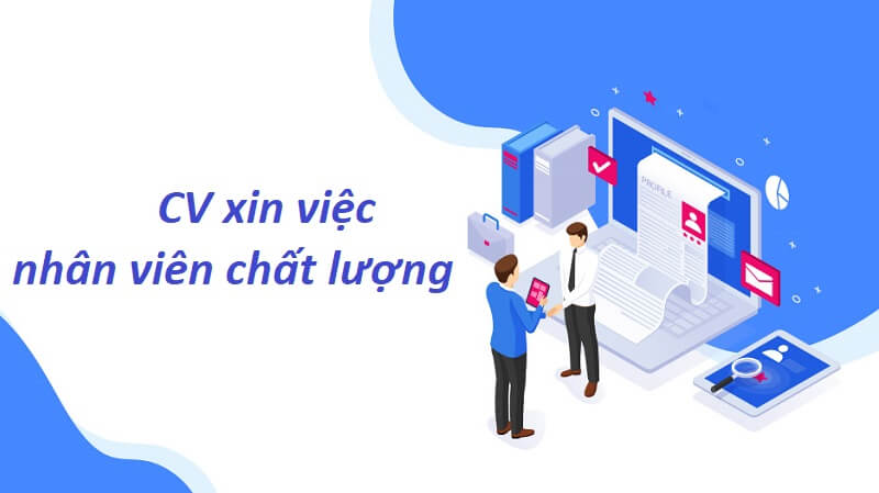 Không lỗi để CV xin việc nhân viên chất lượng được hoàn hảo nhất