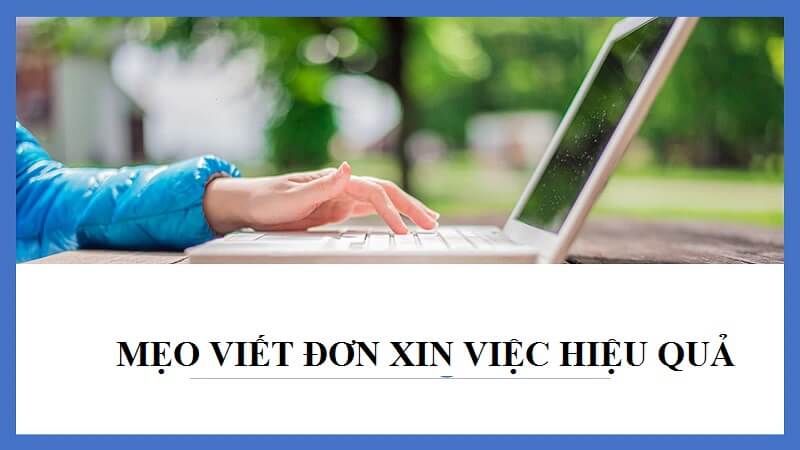 Mẹo viết đơn xin việc hiệu quả