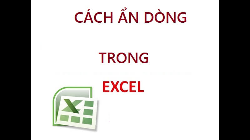 Ẩn dòng trong excel như thế nào?