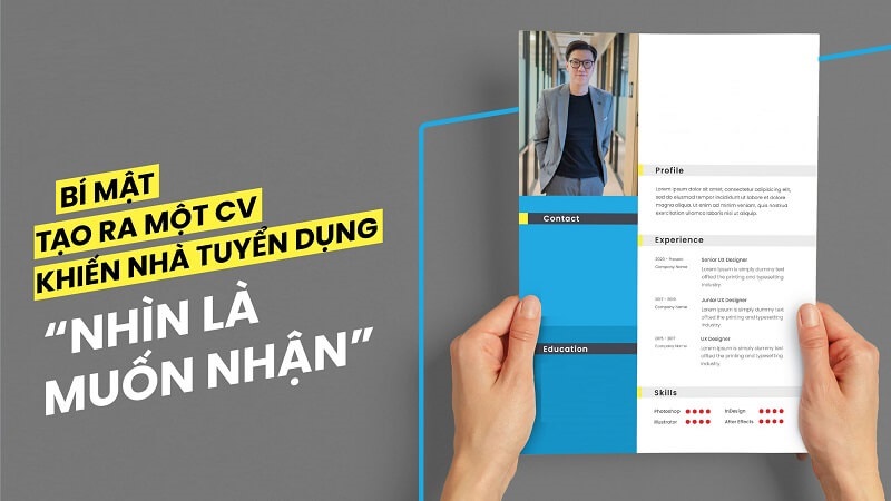 Hãy sắp xếp bố cục CV sao cho làm nổi bật những ưu thế của bản thân