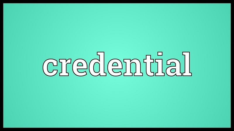 Giá trị kép của “Credential” trong thực tế