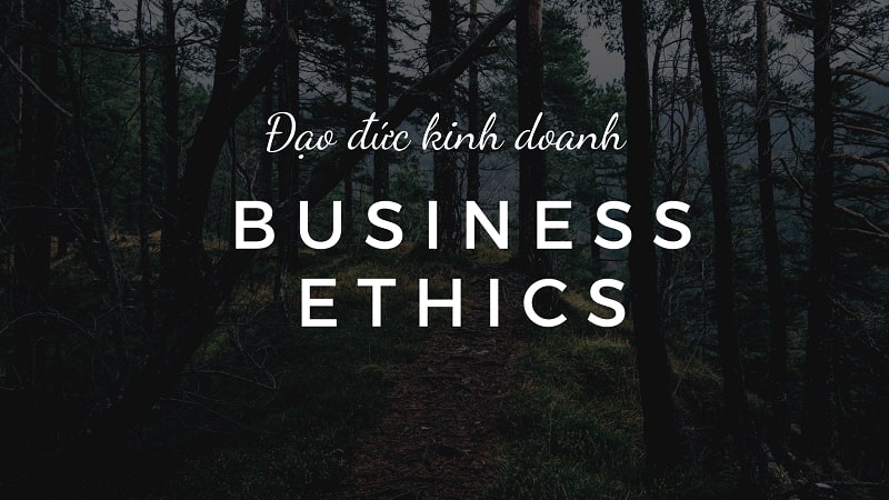 Đạo đức kinh doanh là gì