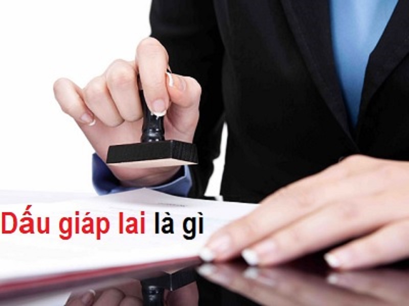 Giải đáp thắc mắc về dấu giáp lai là gì dễ hiểu nhất?