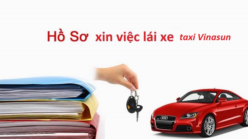 Vì sao cần chuẩn bị hồ sơ xin việc lái xe taxi Vinasun