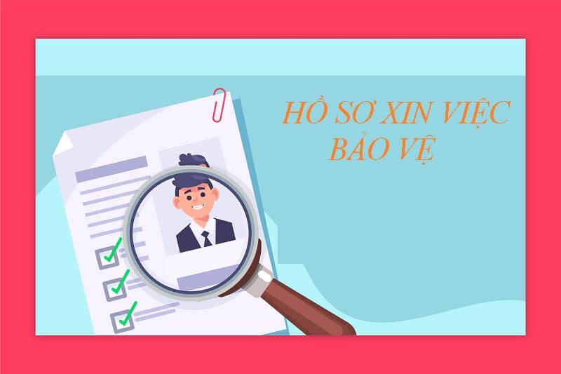 Hồ sơ xin việc bảo vệ quan trọng và cần thiết