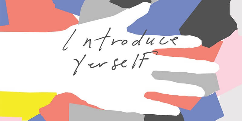 Tại sao phải giới thiệu bản thân? 