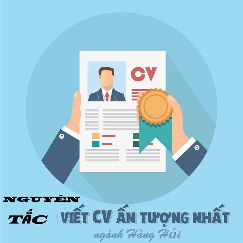 Tạo CV hàng hải online ấn tượng - hãy tuân thủ nguyên tắc