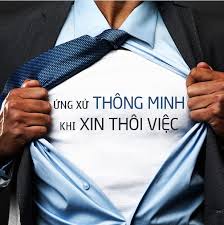 ứng xử thông minh khi xin nghỉ việc