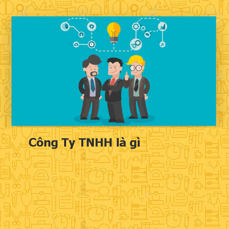 Công ty TNHH là gì? Mô hình công ty TNHH có gì đặc biệt cho đầu tư